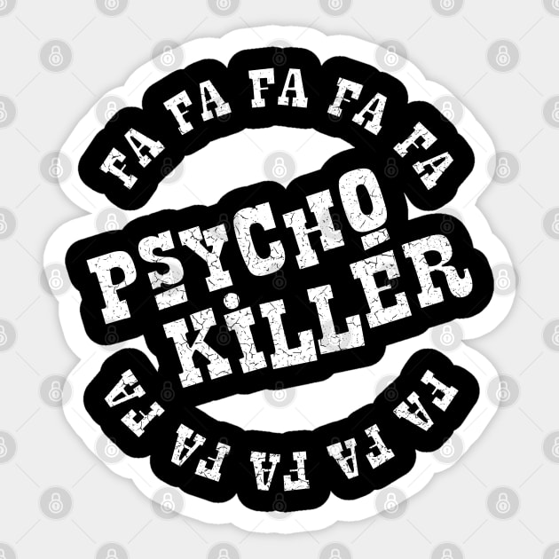 Talking Heads - Psycho Killer - Distressed Sticker by Barn Shirt USA